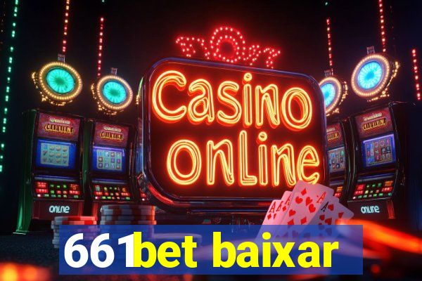 661bet baixar